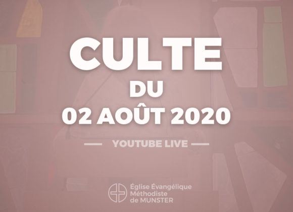 Culte du 2 août 2020 – Youtube Live
