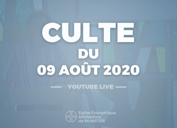 Culte du 9 août 2020 – Youtube Live