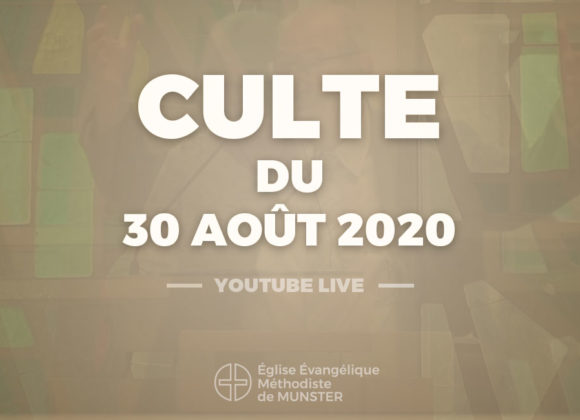 Culte du 30 août 2020 – Youtube Live