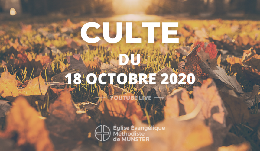 Culte du 18 octobre 2020 – Landersen