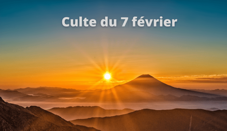 Culte du 7 février 2021 Culte du 7 février 2021