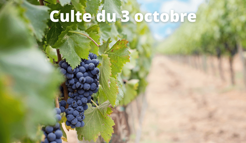 Culte du 3 octobre 2021 Culte du 3 octobre 2021
