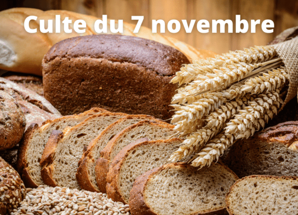 Culte du 7 novembre 2021 Culte du 7 novembre 2021