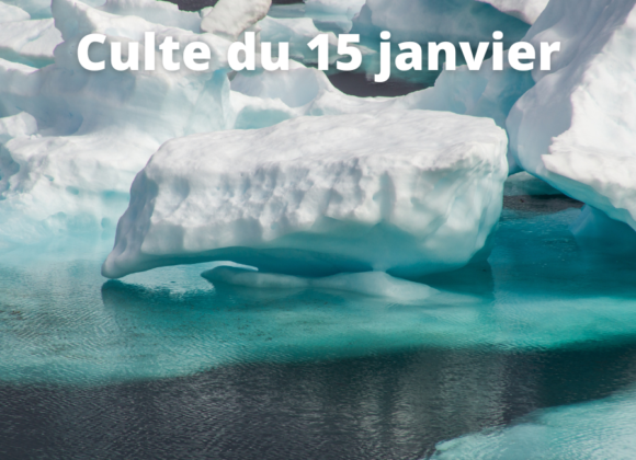 Culte du 15 janvier 2023