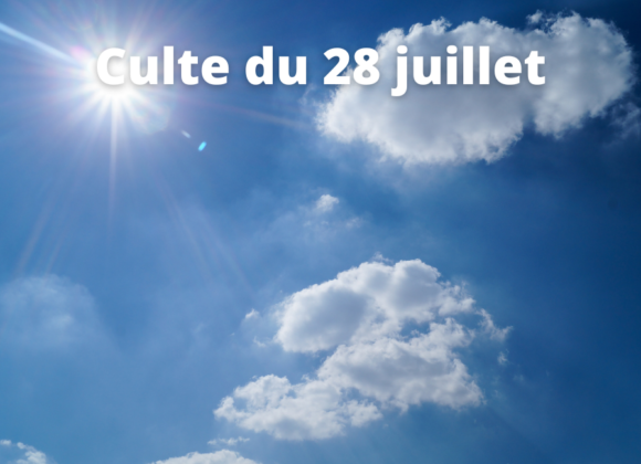 Culte du 28 juillet 2024