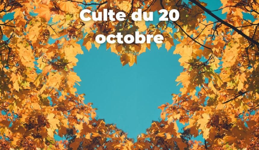 Culte du 20 octobre 2024