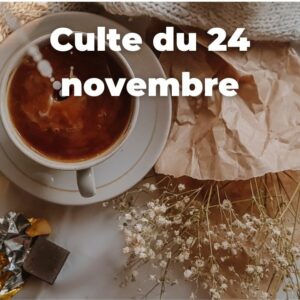 Culte du 24 novembre 2024