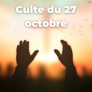 Culte du 27 octobre 2024