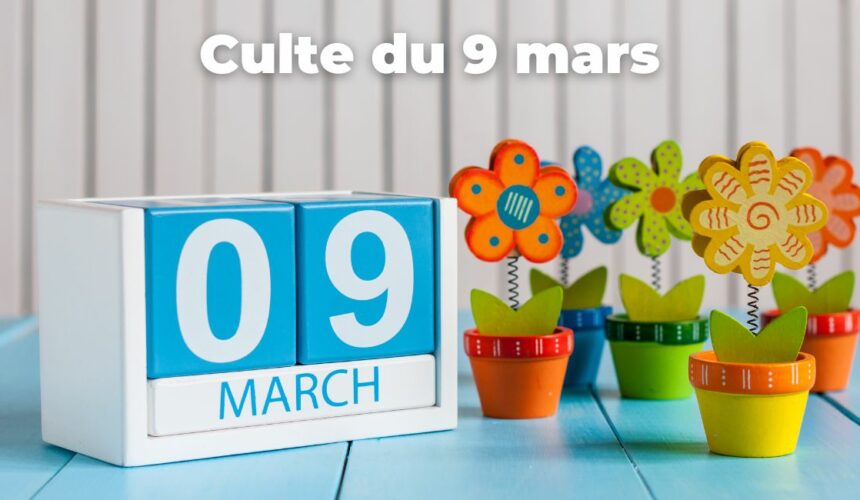 Culte du 9 mars 2025