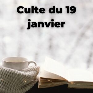 Culte du 19 janvier 2025