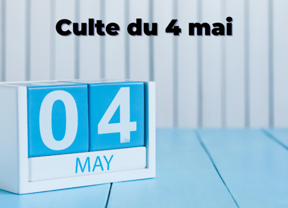 Culte du 04 mai