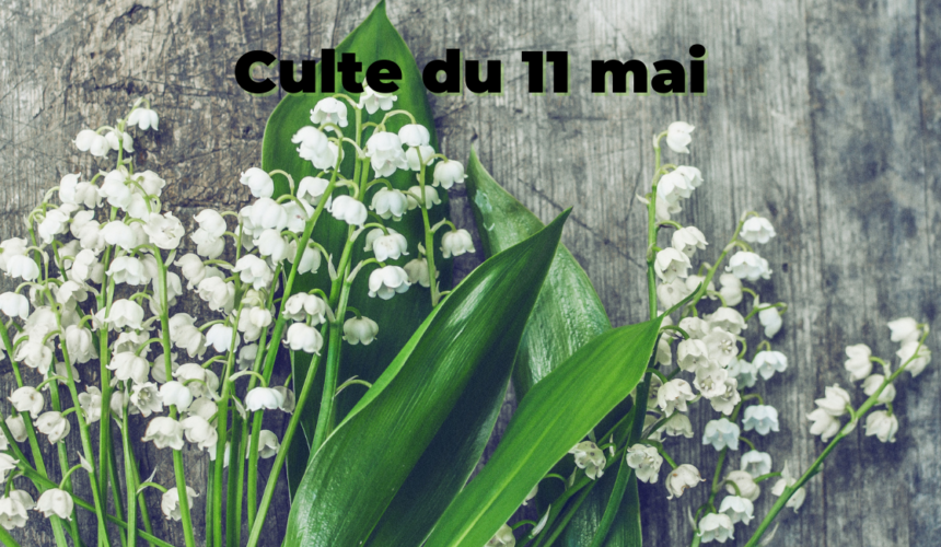 Culte du 11 mai 2025