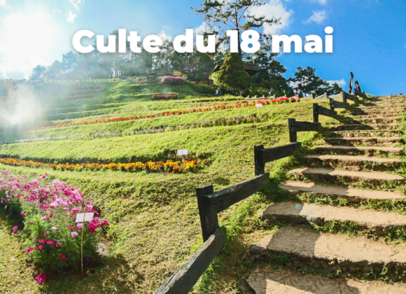 Culte du 18 mai 2025 Culte du 18 mai 2025