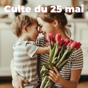 Culte du 25 mai 2025
