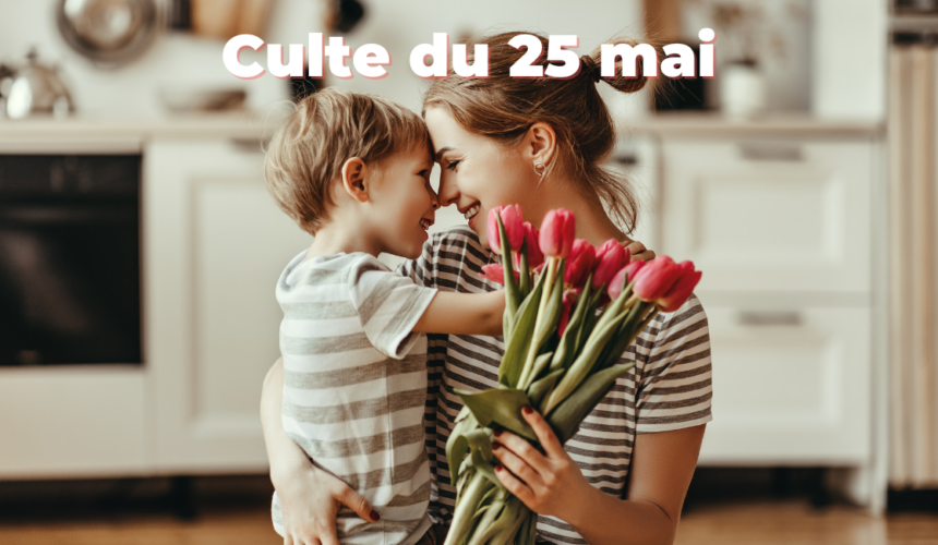 Culte du 25 mai 2025