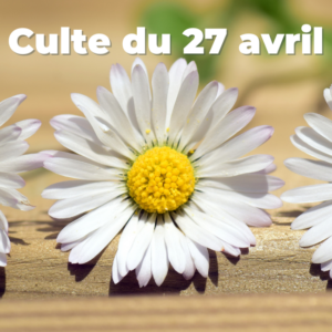 Culte du 27 avril 2025