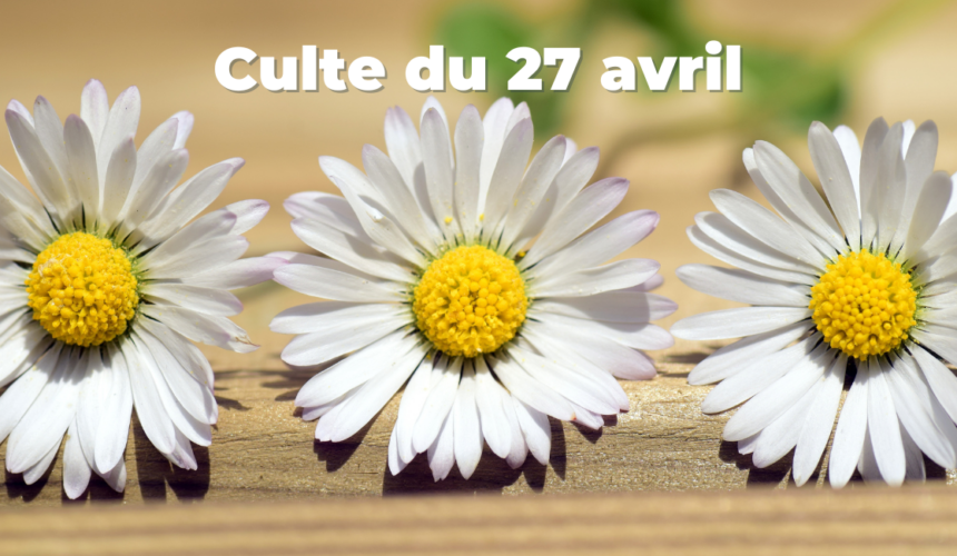 Culte du 27 avril 2025