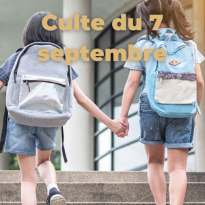 Culte du 07 septembre 2025