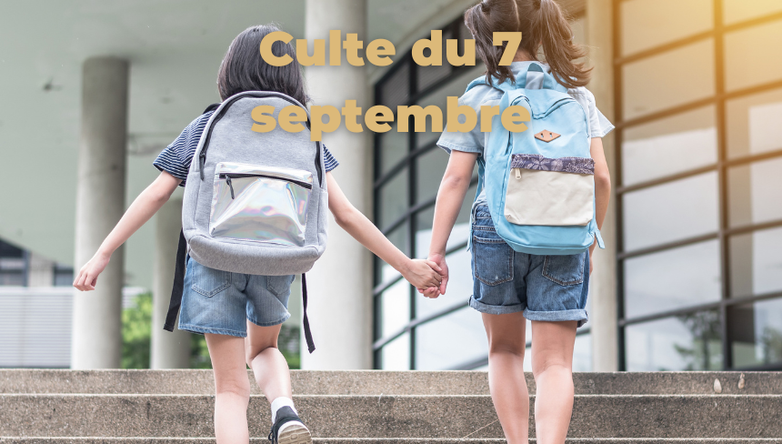 Culte du 07 septembre 2025