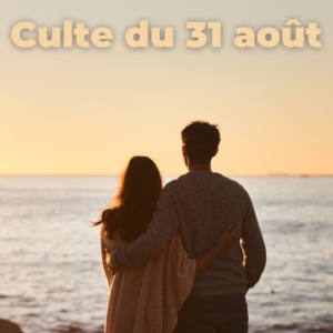 Culte du 31 août 2025