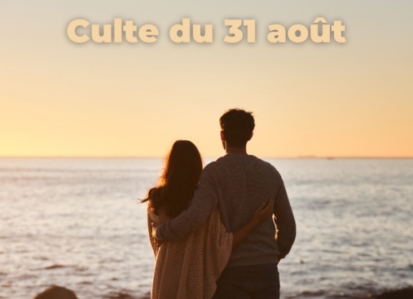 Culte du 31 août 2025