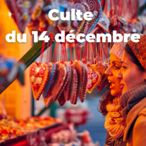 Culte du 14 décembre 2025