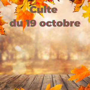 Culte du 19 octobre 2025