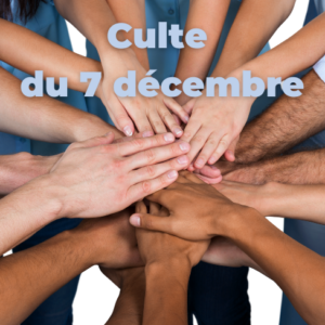 Culte du 7 décembre 2025