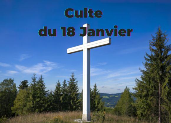 Culte du 18 janvier 2026
