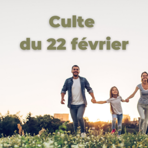 Culte du 22 février 2026