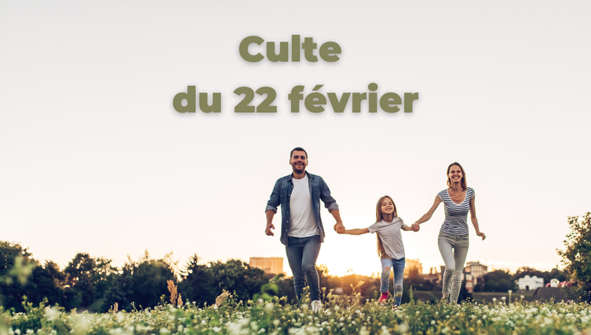 Culte du 22 février 2026