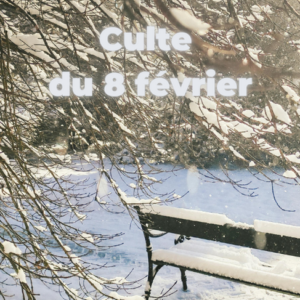 Culte du 08 février 2026