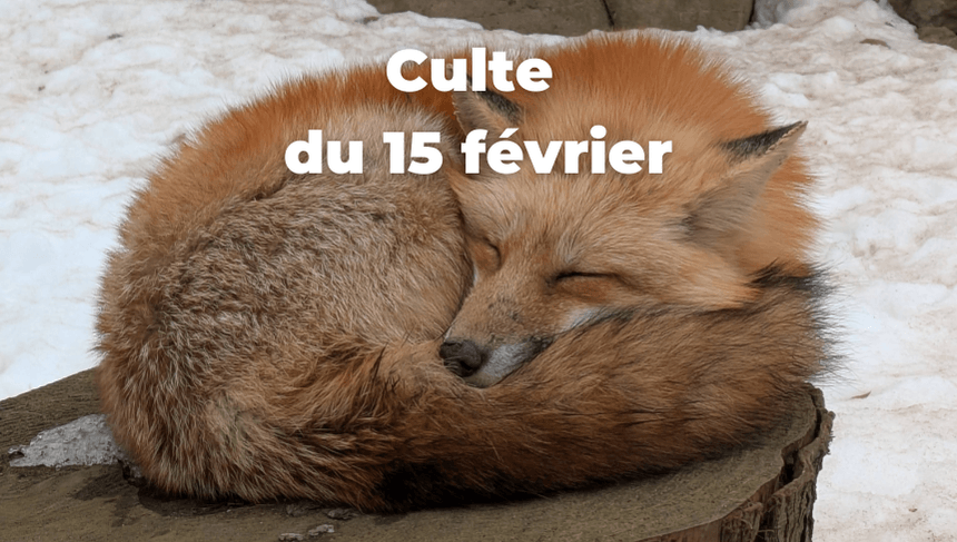 Culte du 15 février 2026