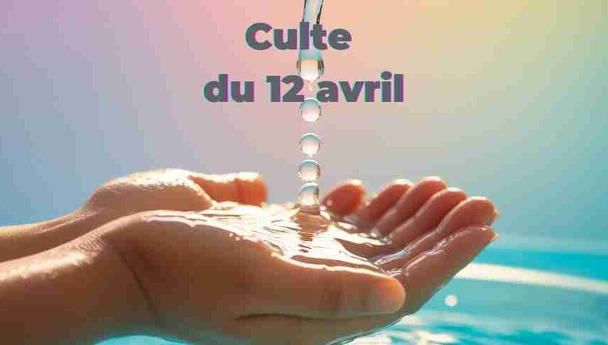 Culte du 12 avril 2026