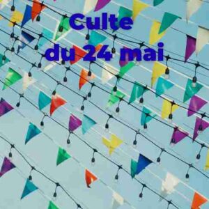 Culte du 24 mai 2026