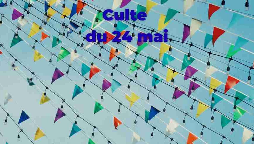 Culte du 24 mai 2026