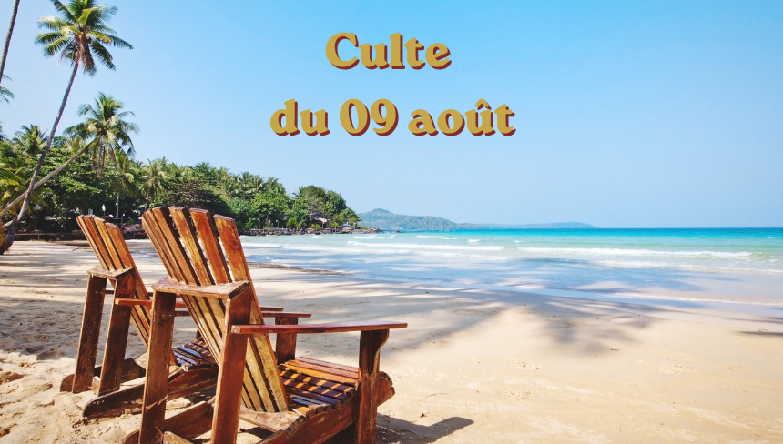 Culte du 09 août 2026