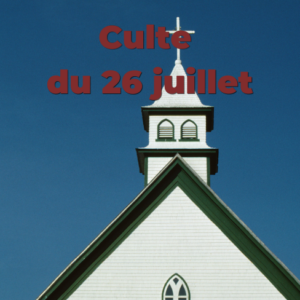 Culte du 26 juillet 2026